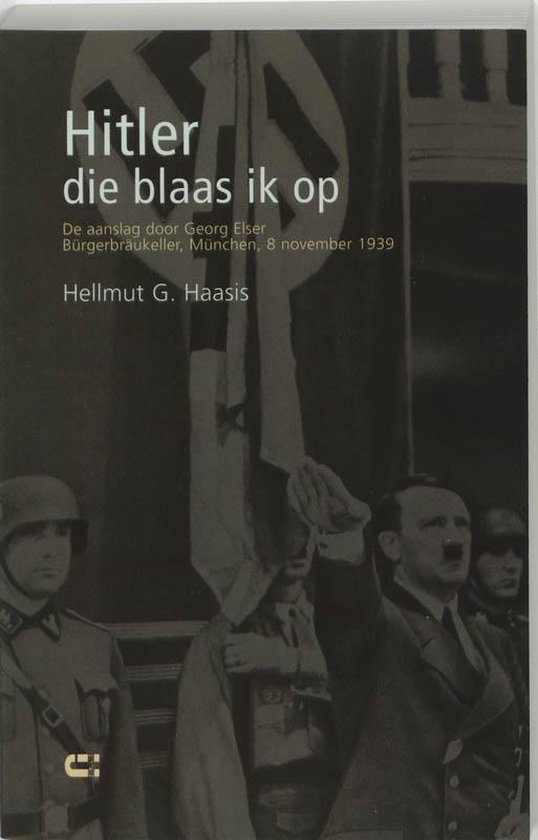 Cover van het boek 'Hitler die blaas ik op / druk 1' van H.G. Haasis