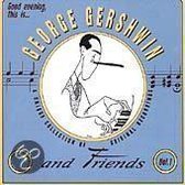 George Gershwin - Good Evening, This Is George Gershwin And Friends Vol. 1 (CD)