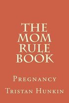 The Mom Rule Book