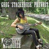 Greg 'stackhouse' Prevost - Mississippi Murderer (LP)