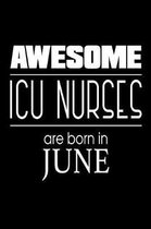 Awesome ICU Nurses Are Born in June