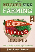 Kitchen Sink Farming Volume 4: Recipes
