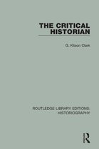 Routledge Library Editions: Historiography - The Critical Historian