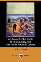 An Account of the Battle of Chateauguay, and the Manor House of Lacolle (Dodo Press)