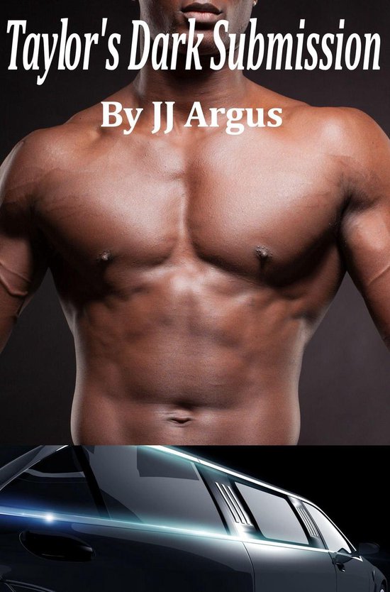 The Black Chauffeur 4 - Taylor's Dark Submission