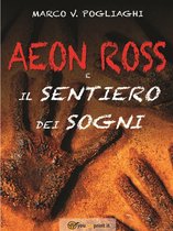 Aeon Ross e il Sentiero dei Sogni