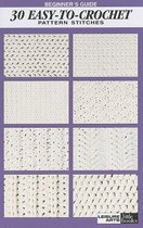 Beginner's Guide 30 Easy-To-Crochet Pattern Stitches