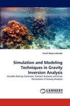 Simulation and Modeling Techniques in Gravity Inversion Analysis