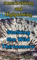 Great American Road Trips 2 - Ameritrekking and Highpointing: Stalking the Wild Thirteeners