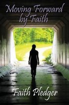 Moving Forward by Faith