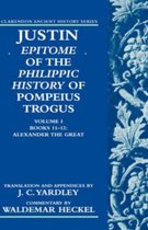 Clarendon Ancient History Series- Justin: Epitome of The Philippic History of Pompeius Trogus: Volume I: Books 11-12: Alexander the Great
