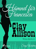 Clay Allison - Hämnd för Francesca
