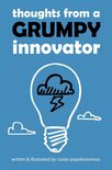 Thoughts from a Grumpy Innovator
