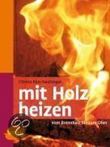 Mit Holz heizen