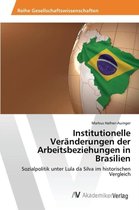 Institutionelle Veränderungen der Arbeitsbeziehungen in Brasilien