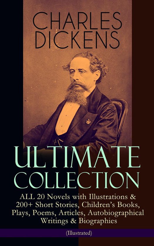 CHARLES DICKENS Ultimate Collection – ALL 20 Novels with I ... - cover