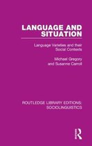 Routledge Library Editions: Sociolinguistics- Language and Situation