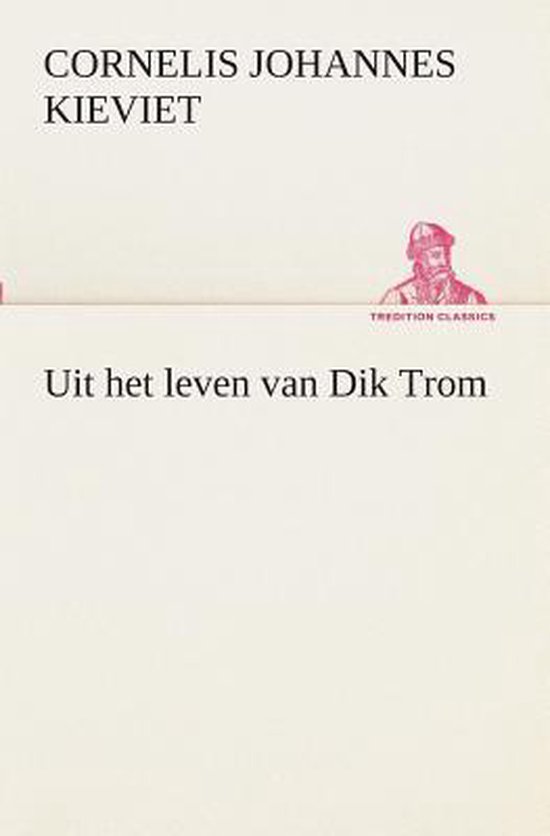 Uit het leven van dik trom - Cornelis Johannes Kieviet | Tiliboo-afrobeat.com