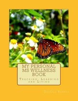 My Personal MS Wellness book: Tracking, Learning and Living