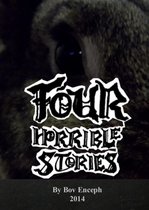 Four Horrible Stories