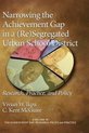 Narrowing the Achievement Gap in a (Re)Segregated Urban School District