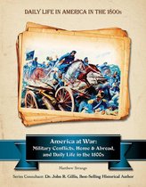 Daily Life in America in the 1800s - America at War