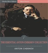 The Essential Collection of Anton Chekhovs Works: 204 Short Stories, 12 Plays, and Chekhovs Notes and Letters (Illustrated Edition)