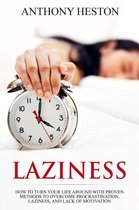 Fastlane to Success - Laziness: How to Turn your Life Around with Proven Methods to Overcome Procrastination, Laziness, and Lack of Motivation
