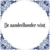 Tegeltje met Spreuk (Tegeltjeswijsheid): De aandeelhouder wint + Kado verpakking & Plakhanger