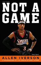 Allen Iverson - Not a game