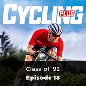 Cycling Plus: Class of '92