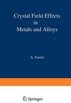 Crystal Field Effects in Metals and Alloys