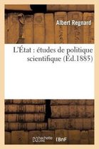 Sciences Sociales- L'�tat: �tudes de Politique Scientifique