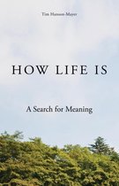 How Life Is