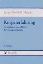 Körpererfahrung. Grundlagen menschlichen Bewegungsverhaltens