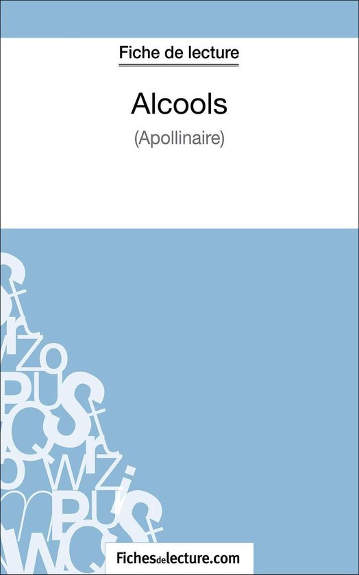 Alcools d'Apollinaire (Fiche de lecture) - cover