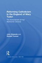 Catholic Christendom, 1300-1700 - Reforming Catholicism in the England of Mary Tudor