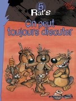 Rat's 5 - On peut toujours discuter !