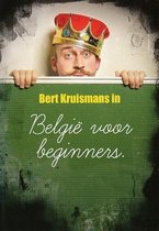 Bert Kruismans - Belgie Voor Beginners