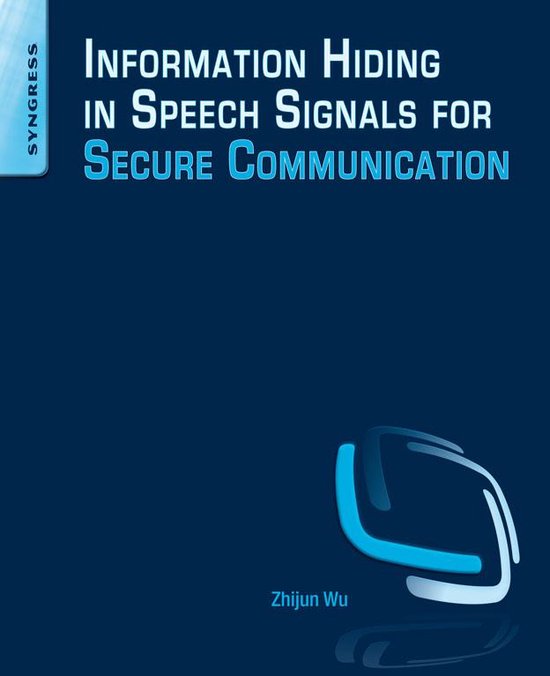 Information Hiding in Speech Signals for Secure Communicatio ... - cover