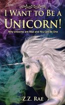 I Want to Be a Unicorn!