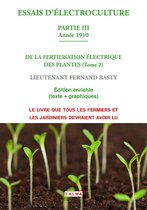 Electroculture 2 - ESSAIS D'ELECTROCULTURE (Partie 3)