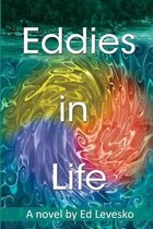 Eddies in Life