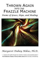 Thrown Again Into the Frazzle Machine