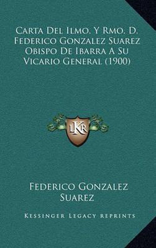 Carta Del Ilmo Y Rmo D Federico Gonzalez Suarez Obispo De Ibarra A Su Vicario 
