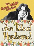 The Oscar Wilde Collection - An Ideal Husband