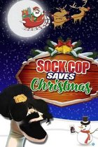 Sock Cop Saves Christmas