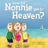 How did Nonnie get to Heaven?
