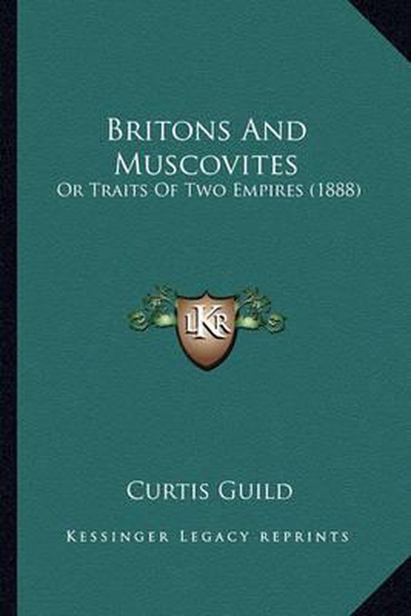Britons And Muscovites van Curtis Guild