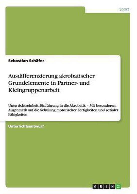 Ausdifferenzierung akrobatischer Grundelemente in Partner- u ... - cover